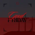 Good Friday '26 Cover Artwork