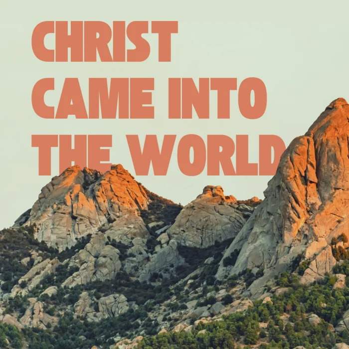 Christ Came Into The World Cover Artwork