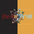 Flesh + Fruit Cover Artwork