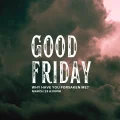Good Friday 2024 Cover Artwork