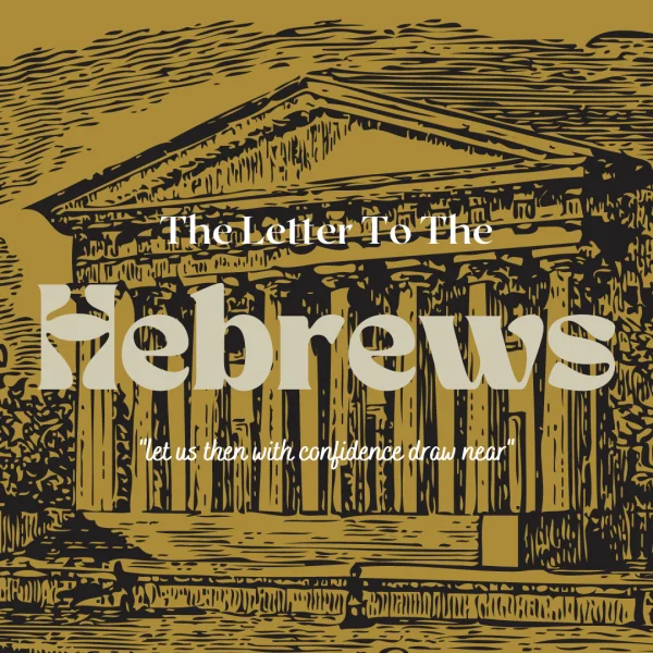 artwork for Hebrews: Let Us Then With Confidence Draw Near sermon series